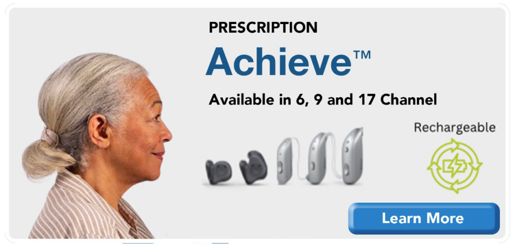 Prescription Achieve Available in 6, 9, and 17 channel